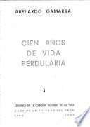 Cien años de vida perdularia