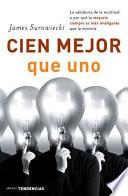 Cien mejor que uno