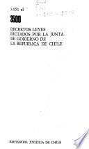 Cien primeros decretos leyes dictados por la Junta de Gobierno de la República de Chile
