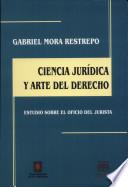 Ciencia jurídica y arte del derecho