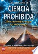 Ciencia prohibida: de la tecnologia antigua a la libre energia