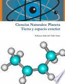 Ciencias Naturales: Planeta Tierra y espacio exterior