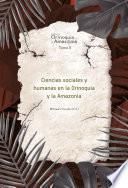 Ciencias sociales y humanas en la Orinoquia y la Amazonia