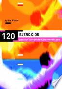 CIENTO 20 EJERCICIOS PARA UN CUERPO FLEXIBLE Y TONIFICADO (Color)