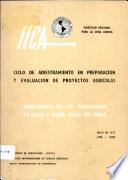 Cilo de Adiestramiento en Preparacion y Evaluacion de Proyectos Agricolas: Incremento de la Produccion de Leche y Carne - Valle del Chira