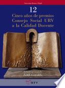 Cinco años de premios Consejo Social URV a la calidad docente