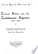 Cinco años en la Confederación Argentina, 1857-1862