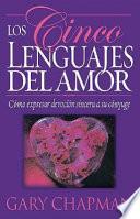 Cinco Lenguajes del Amor = Five Languages of Love