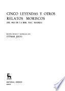 Cinco leyendas y otros relatos moriscos (Ms. 4953 de la Bibl. Nac. Madrid)