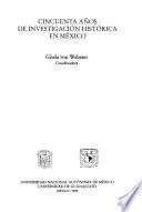 Cincuenta años de investigación histórica en México