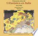 Cincuenta años de urbanística en Italia (1942-1992)