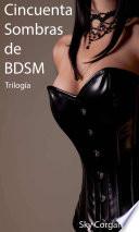 Cincuenta Sombras de BDSM: Trilogía