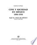 Cine y sociedad en México, 1896-1930: Bajo el cielo de México, 1920-1924