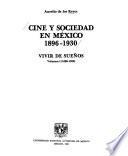 Cine y sociedad en México, 1896-1930: Vivir de sueños (1896-1920)