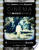 Cinema, The Magic Vehicle