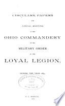 Circulars, Papers and Annual Meeting of the Ohio Commandery of the Military Order of the Loyal Legion of the United States