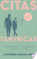 Citas Tántricas: Encontrando Amor y Consciencia en el Proceso de las Citas