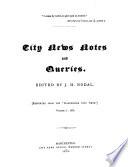 City news notes and queries [afterw.] Manchester notes and queries. Ed. by J.H. Nodal. Vol.1-8 [issued in 33 pt. Wanting pt.1,5].