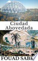 Ciudad Abovedada