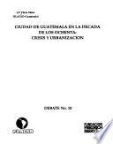 Ciudad de Guatemala en la década de los ochenta
