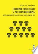 Ciudad, sociedad y acción gremial