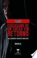 Ciudadano de un sueño sin retorno
