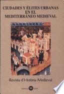 Ciudades y élites urbanas en el Mediterráneo medieval