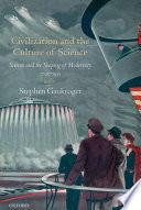 Civilization and the Culture of Science