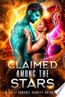Claimed Among the Stars: A Sci Fi Romance Charity Anthology