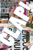CLAP! 10×10 Contemporary Latin American Photobooks: 2000-2016