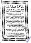 Clara luz con la qual podra ver el hebreo su falsa esperanza, y el christiano su obligacion