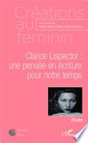 Clarice Lispector : une pensée en écriture pour notre temps