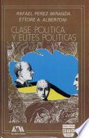 Clase política y elites políticas