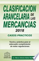 CLASIFICACIÓN ARANCELARIA DE LAS MERCANCÍAS CASOS PRÁCTICOS 2018