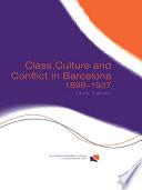 Class, Culture and Conflict in Barcelona, 1898-1937