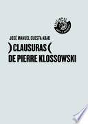 Clausuras de Pierre Klossowski