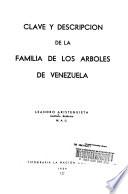 Clave y descripcion de la familia de los arboles de Venezuela