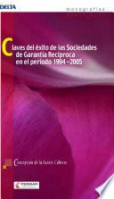 Claves de éxito de las sociedades de garantía recíproca en el período 1994-2005