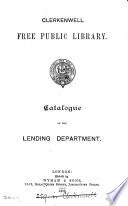 Clerkenwell free public library. Catalogue of the lending department [by J.D. Brown].