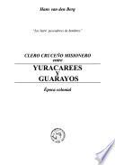 Clero cruceño misionero entre yuracarees y guarayos