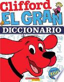 Clifford, el Gran Diccionario = Clifford's Big Dictionary