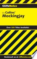 CliffsNotes on Collins’ Mockingjay