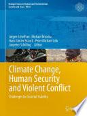 Climate Change, Human Security and Violent Conflict
