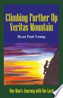Climbing Further Up Veritas Mountain