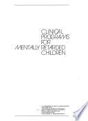 Clinical Programs for Mentally Retarded Children