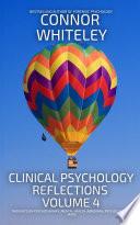 Clinical Psychology Reflections Volume 4