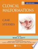 Cloacal Malformations: Case Studies