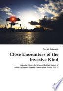 Close Encounters of the Invasive Kind