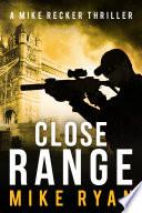 Close Range