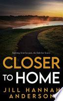 Closer to Home